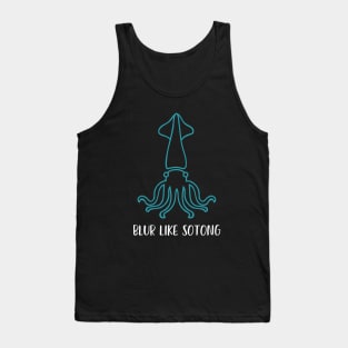 Blur Like Sotong - Singlish Singapore Expression Tank Top